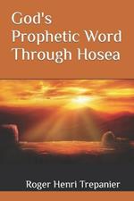 God's Prophetic Word Through Hosea