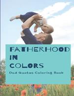 Fatherhood in Colors: Dad Quotes Coloring Book