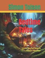 Bedtime Tales: 5 Mini Stories With A Hidden Message