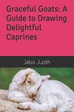 Graceful Goats: A Guide to Drawing Delightful Caprines