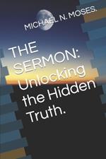 The Sermon: Unlocking the Hidden Truth.