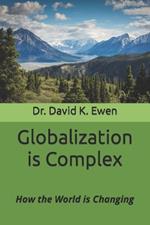 Globalization is Complex: How the World is Changing