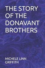 The Story of the Donavant Brothers