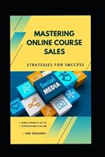 Mastering online course sales: Strategies for success