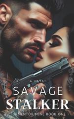 Savage Stalker: A Dark Serial Killer Romance