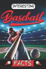 INTERESTING BASEBALL FACTS-Super interesting Baseball Facts-: Blowing Secrets from the Diamond