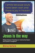 Jesus is the way: Bishop Kamara's Teachings on Community Impact and Dynamic Evangelism