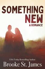 Something New: A Romance