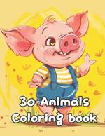 30 Animals Coloring book for kid 4-8years: 