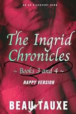 The Ingrid Chronicles Books 3 and 4 (Nappy Version): An ABDL/Nappy erotic tale