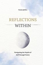 Reflections Within: Navigating the Depths of Self Through Poetry