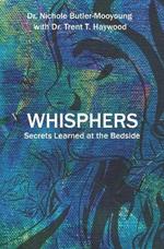 Whisphers: Secrets Learned at the Bedside