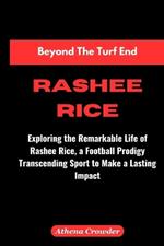 Beyond the Turf End 'Rashee Rice': Exploring the Remarkable Life of Rashee Rice, a Football Prodigy Transcending Sport to Make a Lasting Impact