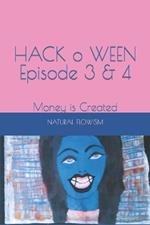 HACK o WEEN Episode 3 & 4: Money is Created