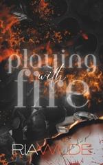 Playing with Fire: A Standalone Dark Romance