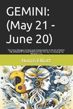 Gemini: (May 21 - June 20): The Twins' Dialogue Curiosity and Communication in the Air of Gemini. THE ASTROLOGY IN OUR PERSONALITIES. The Key To Unlocking The Wonders In Us