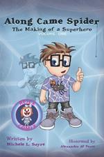 Along Came Spider - The Making of a Superhero
