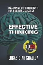 Effective Thinking: Maximizing Brainpower for Business Success