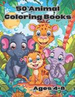 50 Animal Coloring Books: Easy Coloring Designs for Children, Ages 4-8