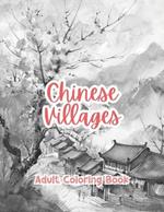 Chinese Villages Adult Coloring Book Grayscale Images By TaylorStonelyArt: Volume I