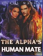 The Alpha's Human Mate: An Omegaverse Romance