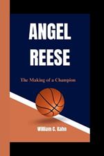 Angel Reese: The Making of a Champion