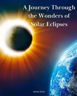 A Journey Through the Wonders of Solar Eclipses: A Children's Book