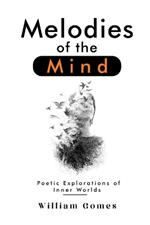 Melodies of the Mind: Poetic Explorations of Inner Worlds