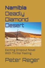 Deadly Diamond Desert: Exciting Dropout Novel With Thriller Feeling