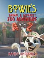 Bowie's Animal & Alphabet Adventure From A to Z