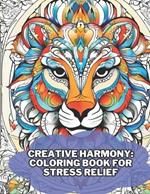 Creative Harmony: Coloring Book for Stress Relief