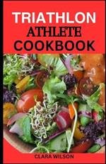 Triathlon Athlete Cookbook: Fueling Your Journey: Recipes and Nutrition Strategies for Triathletes