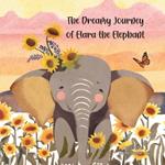 The Dreamy Journey of Elara the Elephant Children's Book