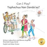 Can I Play?: Inclusion Means Fun For Everyone in English and Afaan Oromo