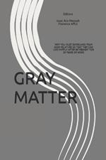 Gray Matter: Why You Must Safeguard Your Aged Relatives So That They Can Live Happily After Retirement for 30 Years or More