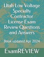 Utah Low Voltage Specialty Contractor License Exam Review Questions and Answers