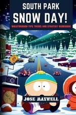 South Park: SNOW DAY!: Walkthrough Tips Tricks and Strategy Guidebook