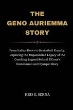 TheGeno Auriemma Story: From Italian Roots to Basketball Royalty, Exploring the Unparalleled Legacy of the Coaching Legend Behind UConn's Dominance and Olympic Glory