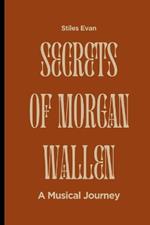 Secrets of Morgan Wallen: A Musical Journey