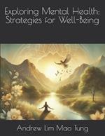 Exploring Mental Health: Strategies for Well-Being