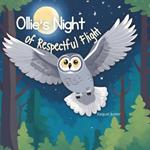 Ollie's Night of Respectful Flight: Owl Childrens Books About Respect