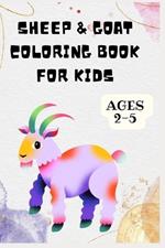 Sheep & Goat Coloring Book for Kids Ages 2-5: Coloring Pages for Toddlers with Goats, Sheeps, Lambs and Llamas