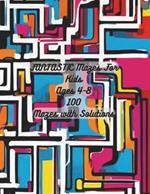 Fantastic Mazes For Kids Ages 4-8: 100 Mazes With Solutions: Maze Activity Book For Kids