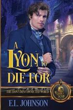 A Lyon to Die For: The Lyon's Den Connected World