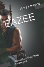 Eazee: Voodoo Guardians: Book Twenty-One