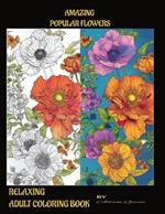Amazing Popular Flowers: Adult Coloring Book 50 Images on 100 Pages