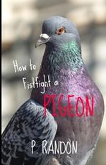 How To Fistfight A Pigeon: Gag Gift Books