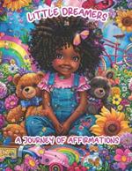 Little Dreamers: A Journey of Affirmations: Inspirational Coloring Book for Kids