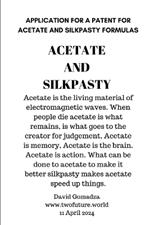 Application for a Patent for Acetate and Silkpasty Formulas