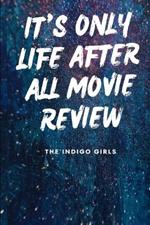 It's Only Life After All Movie Review: The Indigo Girls